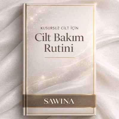 Sawina Kusursuz Cilt İçin Cilt Bakım Rutini E-Kitap